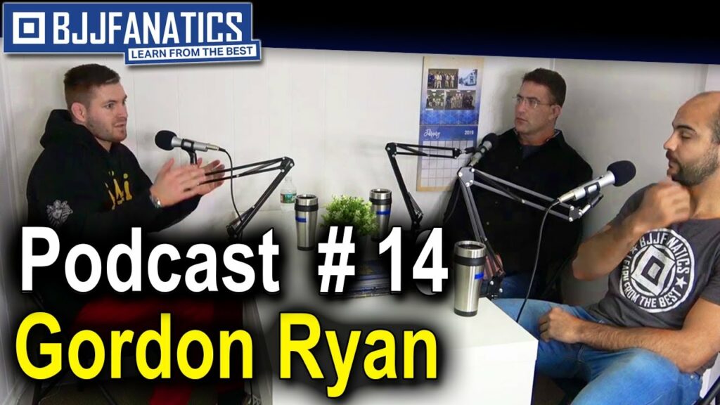 BJJ Podcast 14 - GORDAN RYAN - Attacking the Guard