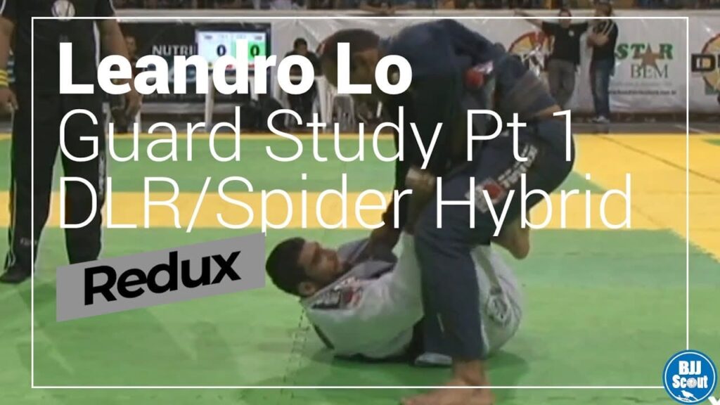 BJJ Scout: Leandro Lo Guard Study Pt 1 Redux - DLR/Spider Hybrid