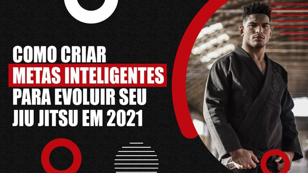 Como criar metas inteligentes no Jiu Jitsu em 2021