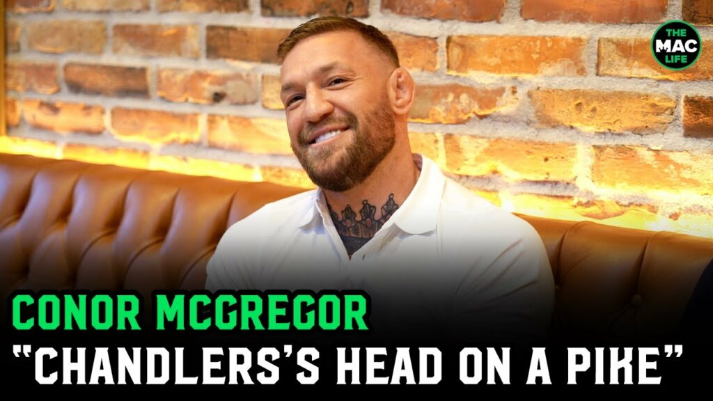 Conor McGregor: 'Michael Chandler's head on a Pike... I'm cold in the soul"