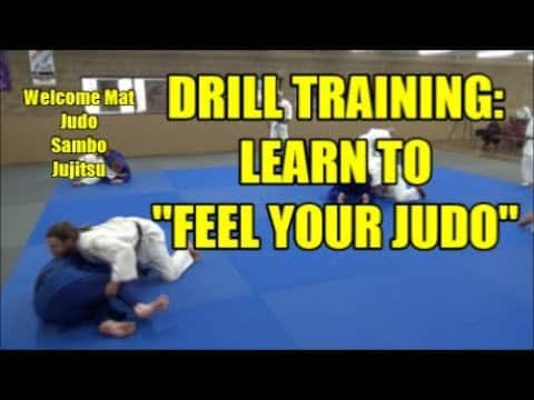 DRILL TRAINING LEARN TO FEEL YOUR JUDO