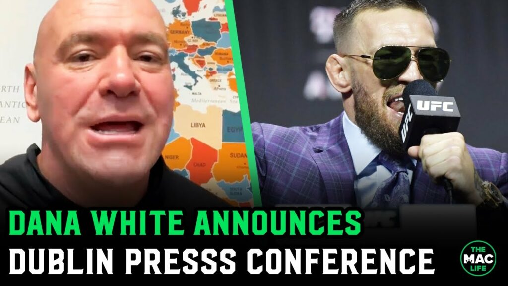 Dana White announces McGregor vs. Chandler press conference in DUBLIN