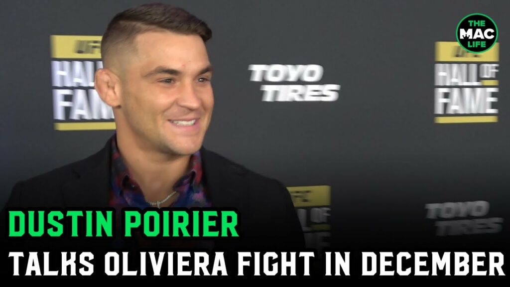 Dustin Poirier to fight Charles Oliveira in December; Breaks down Justin Gaethje vs Michael Chandler