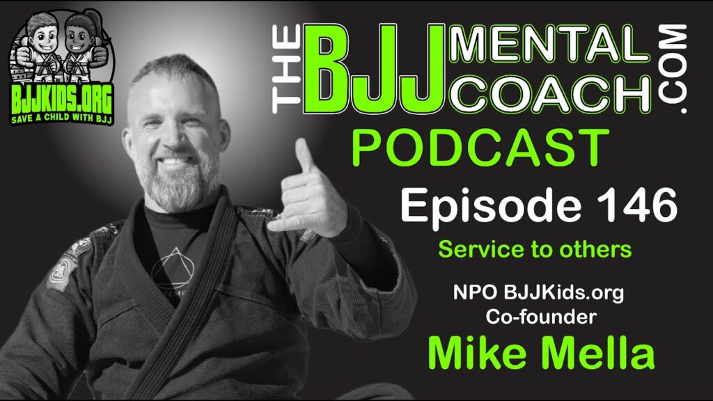 EP 146 – Service to Others | NPO BJJKIDS.ORG co-founder Mike Mella