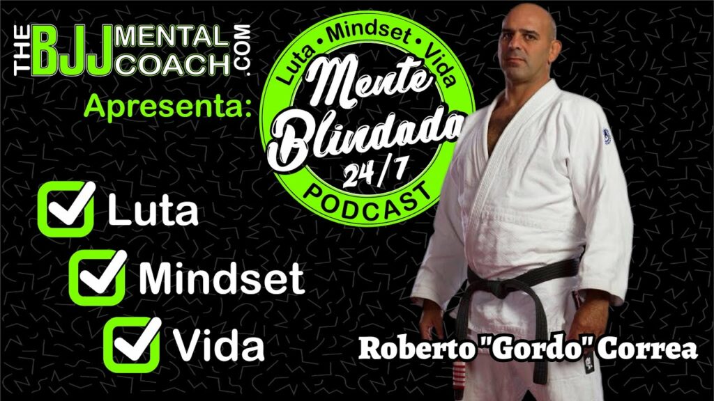 EP#57 Roberto "Gordo" Corrêa | Faixa Preta Sexto Grau & Campeão Mundial da IBJJF