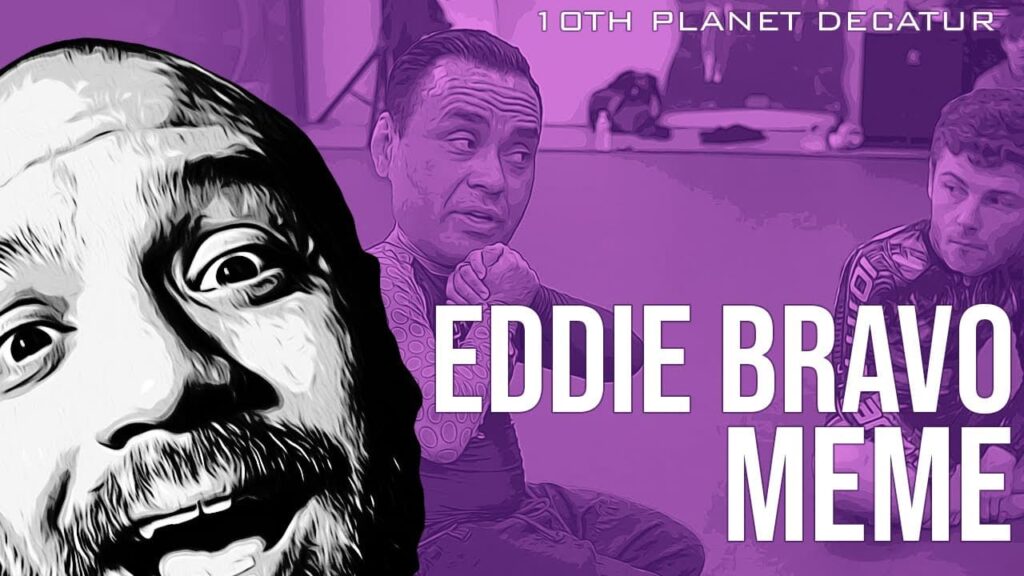 Eddie Bravo Meme [Crotch Ripper] - 10th Planet Jiu Jitsu