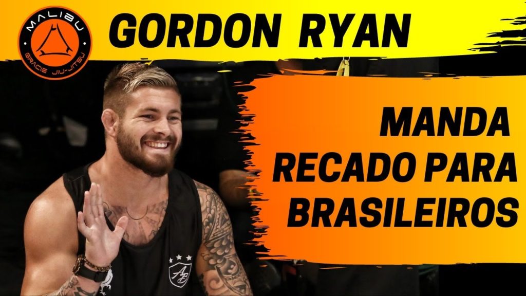 GORDON RYAN MANDA RECADO PARA BRASILEIROS