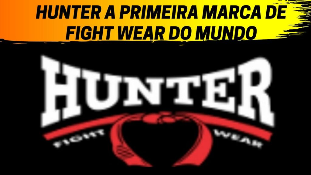 HUNTER FIGHT WEAR A PRIMEIRA MARCA DE LUTA DO MUNDO !