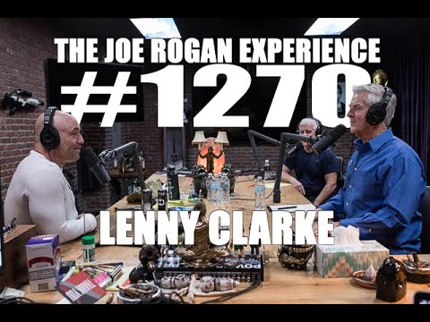 Joe Rogan Experience #1270 - Lenny Clarke