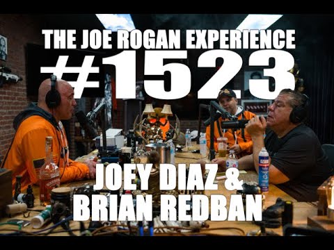 Joe Rogan Experience #1523 - Joey Diaz & Brian Redban