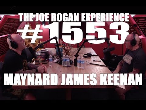 Joe Rogan Experience #1553 - Maynard James Keenan