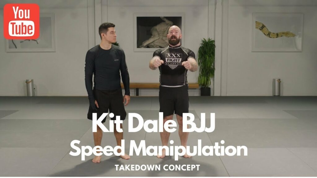 Kit Dale BJJ Takedown Concept Speed Manipulation