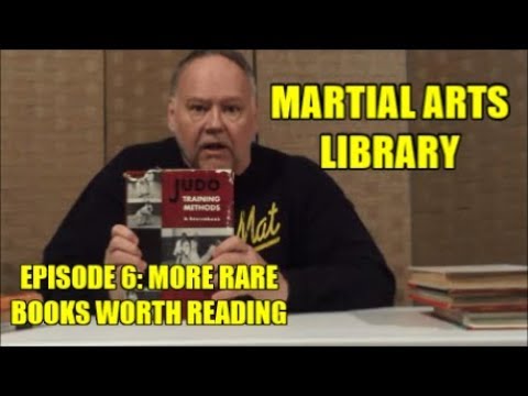 MARTIAL ARTS LIBRARY EPISODE 6 MORE RARE BOOKS WORTH READING