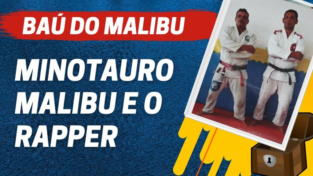 MINOTAURO, MALIBU E O RAPPER