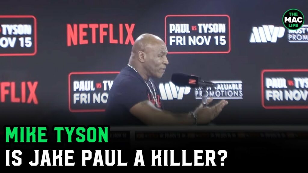 Mike Tyson to Jake Paul: 'But is he a killer?'