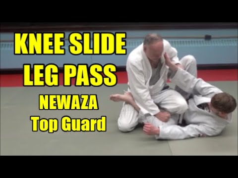 NEWAZA KNEE SLIDE LEG PASS Top Guard Leg Pass