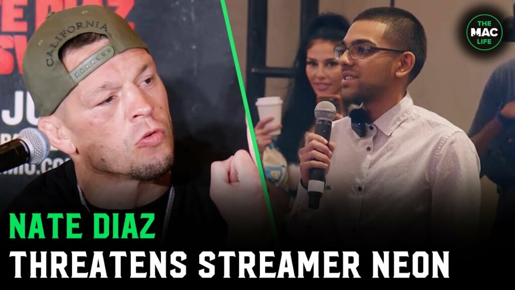 Nate Diaz threatens streamer N3ON: "I'll kick you in your f*****g leg"