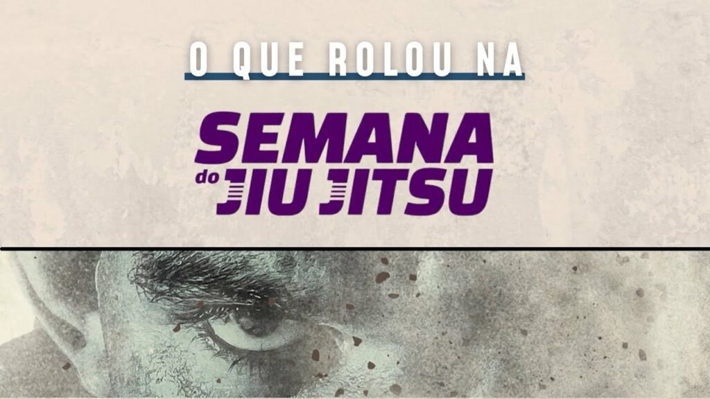 O que rolou na Semana do Jiu Jitsu 2021