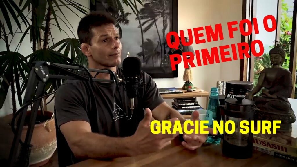 QUEM FOI O PRIMEIRO GRACIE NO SURF ?