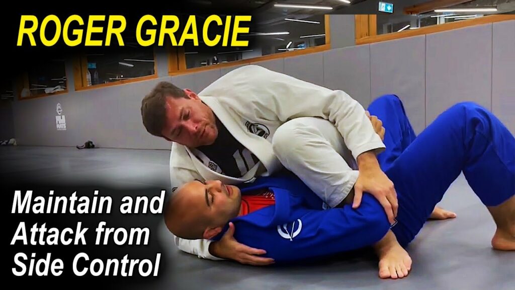 ROGER GRACIE Shows How to Maintain and Attack from Side Control