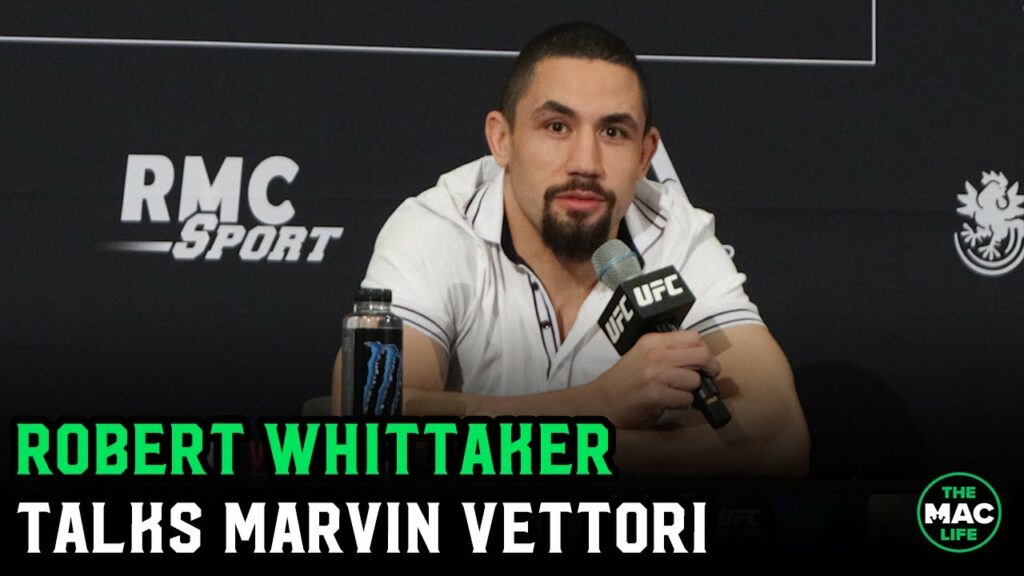 Robert Whittaker on Marvin Vettori improvements: “How do you get better at taking shots”