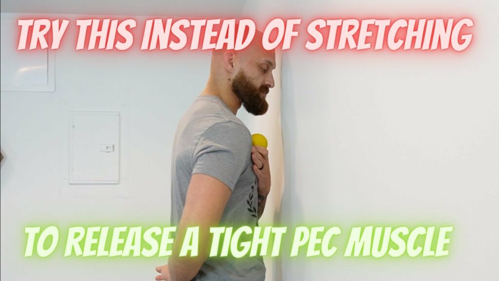 Try This Instead of Stretching To Release A Tight Pec Muscle