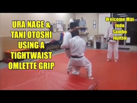 URA NAGE & TANI OTOSHI USING A TIGHTWAIST GRIP