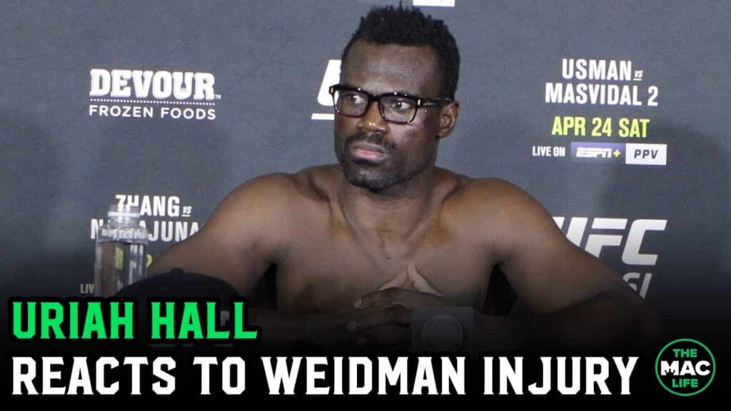 Uriah Hall reacts to Chris Weidman's leg break: "I owe him a fight"