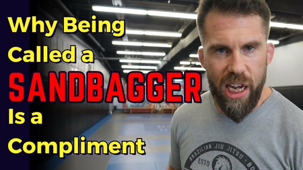 When Being Called Sandbagger Goes from Cheater to Compliment in BJJ